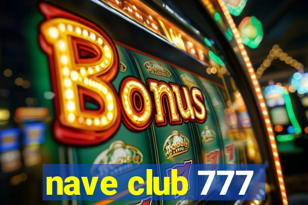 nave club 777